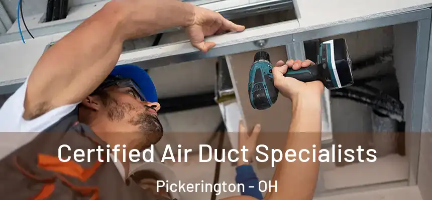  Certified Air Duct Specialists Pickerington - OH