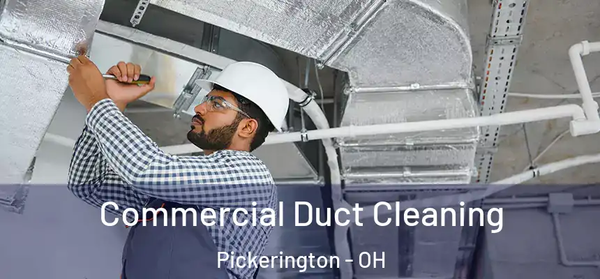  Commercial Duct Cleaning Pickerington - OH