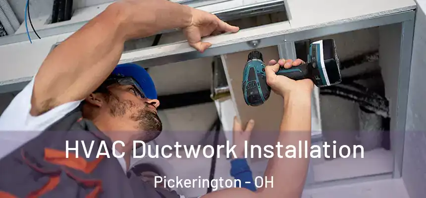  HVAC Ductwork Installation Pickerington - OH