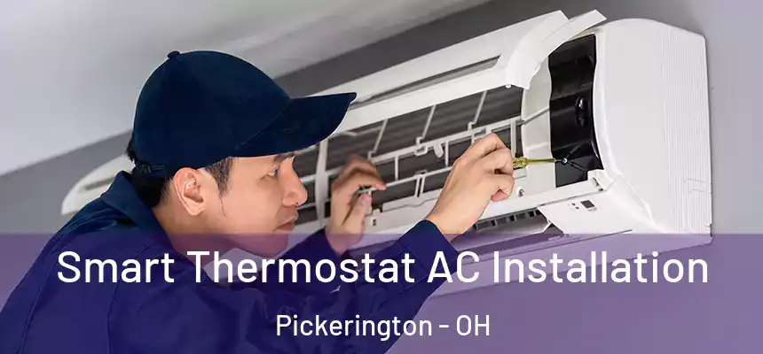  Smart Thermostat AC Installation Pickerington - OH